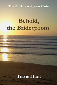 Behold, the Bridegroom!