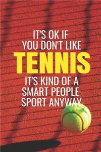It's Okay If You Don't Like Tennis
