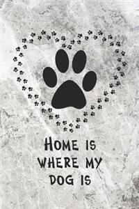 Home Is Where My Dog Is