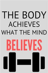 Body Achieves What the Mind Believes