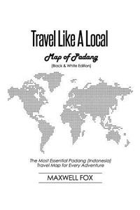 Travel Like a Local - Map of Padang (Black and White Edition)