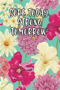 Sore Today, Strong Tomorrow