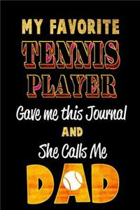 My Favorite Tennis Player Gave Me This Journal and She Calls Me Dad