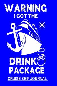 Warning I Got the Drink Package