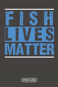 Fish Lives Matter