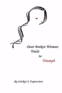 Dear Broken Woman