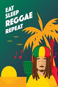 Eat Sleep REGGAE Repeat