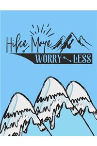 Hike More Worry Less