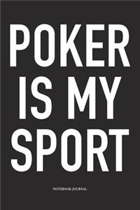 Poker Is My Sport