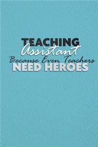 Teaching Assistant Because Even Teachers Need Heroes
