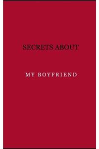 Secrets about my boyfriend