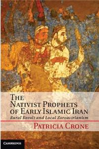 Nativist Prophets of Early Islamic Iran