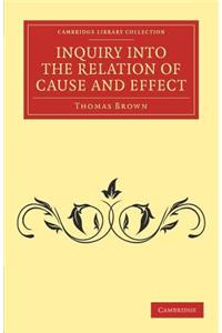 Inquiry Into the Relation of Cause and Effect