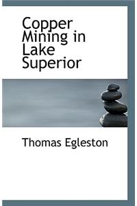 Copper Mining in Lake Superior
