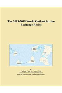 The 2013-2018 World Outlook for Ion Exchange Resins