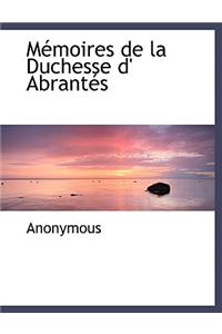 M Moires de La Duchesse D' Abrant?'s