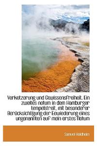 Verketzerung Und Gewissensfreiheit. Ein Zweites Notum in Dem Hamburger Tempelstreit, Mit Besonderer