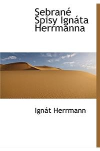 Sebran Spisy Ign Ta Herrmanna