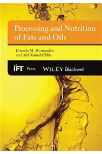 Processing and Nutrition of Fats and Oils