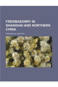 Freemasonry in Shanghai and Northern China