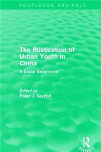 The Rustication of Urban Youth in China