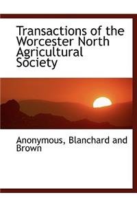 Transactions of the Worcester North Agricultural Society