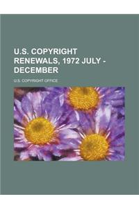 U.S. Copyright Renewals, 1972 July - December
