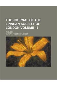 The Journal of the Linnean Society of London; Zoology Volume 16