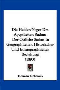 Die Heiden-Neger Des Agyptischen Sudan