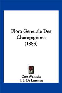 Flora Generale Des Champignons (1883)