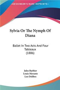 Sylvia or the Nymph of Diana
