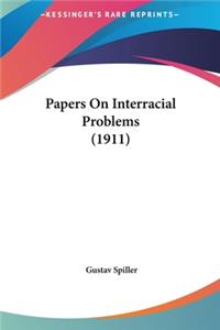 Papers on Interracial Problems (1911)