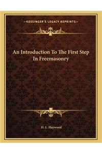 An Introduction to the First Step in Freemasonry