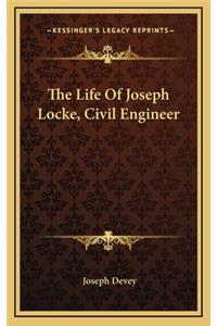 The Life of Joseph Locke, Civil Engineer