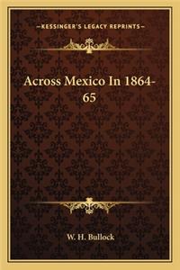 Across Mexico in 1864-65