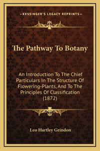 The Pathway to Botany