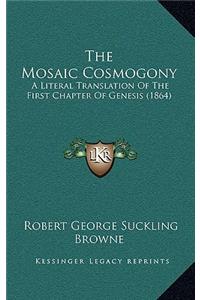 The Mosaic Cosmogony