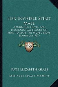 Her Invisible Spirit Mate