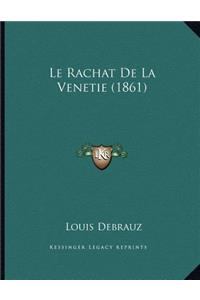 Le Rachat De La Venetie (1861)