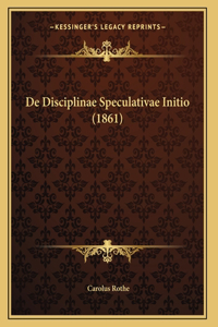 De Disciplinae Speculativae Initio (1861)