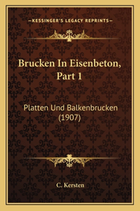 Brucken In Eisenbeton, Part 1