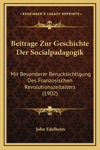 Beitrage Zur Geschichte Der Socialpadagogik
