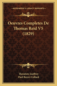 Oeuvres Completes De Thomas Reid V5 (1829)