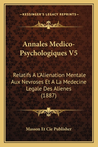 Annales Medico-Psychologiques V5