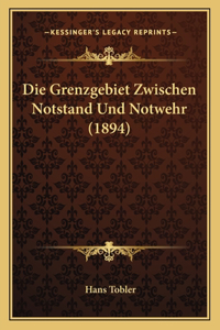 Grenzgebiet Zwischen Notstand Und Notwehr (1894)