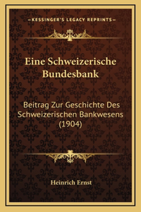 Eine Schweizerische Bundesbank
