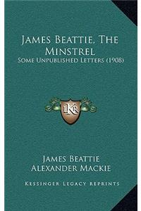 James Beattie, the Minstrel