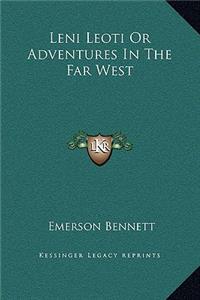 Leni Leoti Or Adventures In The Far West