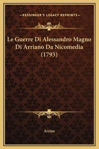 Le Guerre Di Alessandro Magno Di Arriano Da Nicomedia (1793)