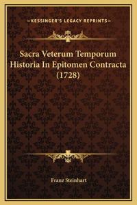 Sacra Veterum Temporum Historia In Epitomen Contracta (1728)